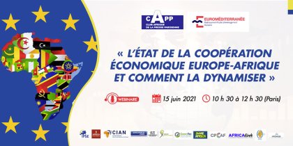 Agenda, 15 juin - Webi du CAPP : « L'état de la coopération économique Europe-Afrique et comment la dynamiser »