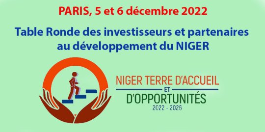 Agenda Paris, 5-6 décembre - Grand forum Investisseurs et Partenaires du Niger, avec S. E. M. le Président Mohamed BAZOUM