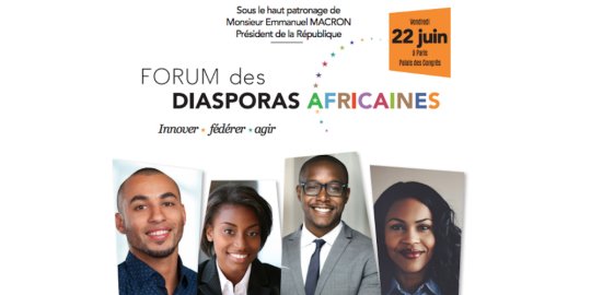À Paris, le 22 juin 2018 : 1er Grand Forum des diasporas africaines, actrices de l'intégration économique