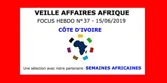 Veille Affaires Afrique n° 37 Focus CÔTE D'IVOIRE