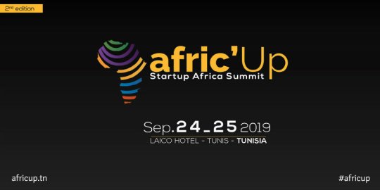 AGENDA TUNIS, 24-25/09 - Afric'Up–Africa Startup Summit, un grand événement lié à l'innovation