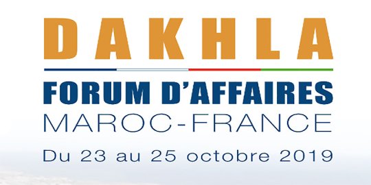 AGENDA DAKHLA, 23-25/10 - Le Forum d'Affaires Maroc-France vise la promotion de l'investissement dans la Région