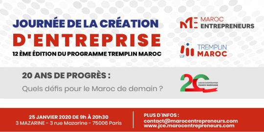 AGENDA PARIS, 25/01 - Journée de la Création d'Entreprise de Maroc Entrepreneurs : « Quels défis pour le Maroc de demain ? »