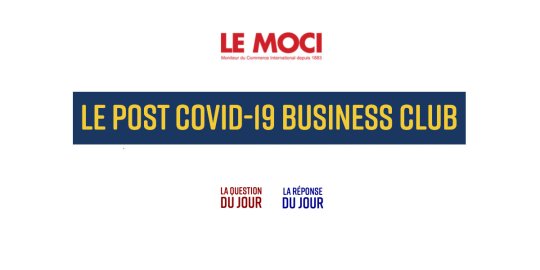 #Covid-19 | Quelles sont les priorités des bailleurs de fonds pour l'Afrique ? Découvrez la réponse sans blabla du Post-Covid Business Club du MOCI