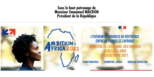 AGENDA Paris, 5-6 octobre : #AmbitionAfrica, le plus grand événement d'affaires Afrique-France