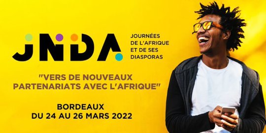 Agenda Bordeaux, 24 au 26 mars - Aux Journées nationales des diasporas (JNDA 2022), l'ambition de dynamiser les échanges avec l'Afrique