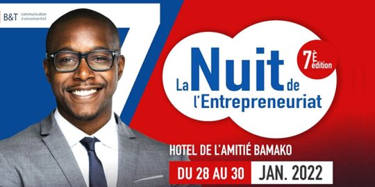 Agenda Bamako, 28 au 30 janvier - VIIe édition de la « Nuit de l'Entrepreneuriat », un événement majeur au Mali