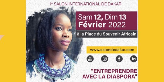 Agenda Dakar, 12 et 13 février 2022 - Ier Salon International de Dakar sur le thème « Entreprendre avec la diaspora »