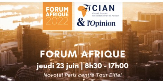 Agenda PARIS, 23 juin - Programme et inscriptions au Forum Afrique CIAN / L'OPINION : « L'Afrique entre défis et opportunités »