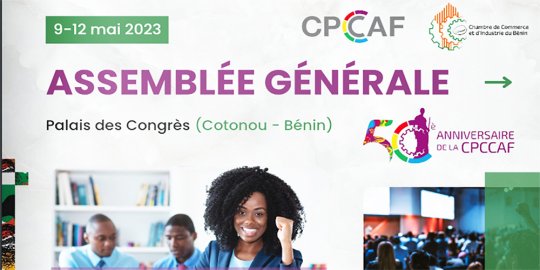 Agenda COTONOU, 9 au 12 mai 2023 - Rencontres du Cinquantenaire de la CPCCAF : 130 chambres et 32 pays participants 
