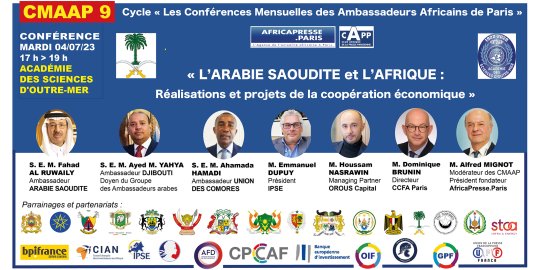  Paris, 4 juillet, 17 h / Sept Ambassadeurs présents à la CMAAP 9, « L'ARABIE SAOUDITE et L'AFRIQUE : Réalisations et projets de la coopération économique »