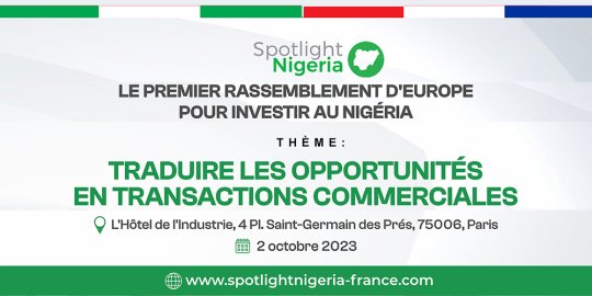 Agenda Paris, 2 octobre - Le Nigeria à l'honneur à l'Hôtel de l'Industrie avec le SPOTLIGHT NIGERIA INVESTMENT & BUSINESS FORUM