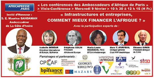 SUIVEZ LE DIRECT CE MERCREDI 9 FÉVRIER (10 h 30 - 12 h 15) : « Infrastructures et entreprises, comment mieux financer l'Afrique ? », avec SE Maurice BANDAMAN, Ambassadeur de La Côte d'Ivoire