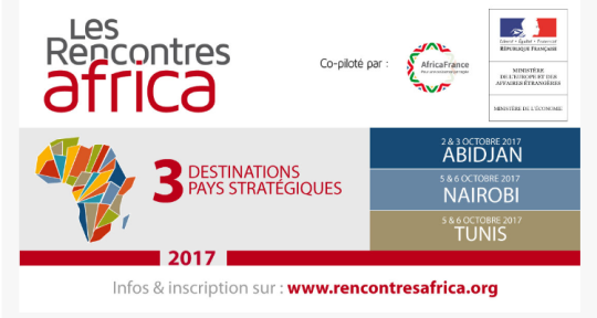 Le Rencontres AFRICA 2017 au cœur du partenariat entre l'Afrique et la France
